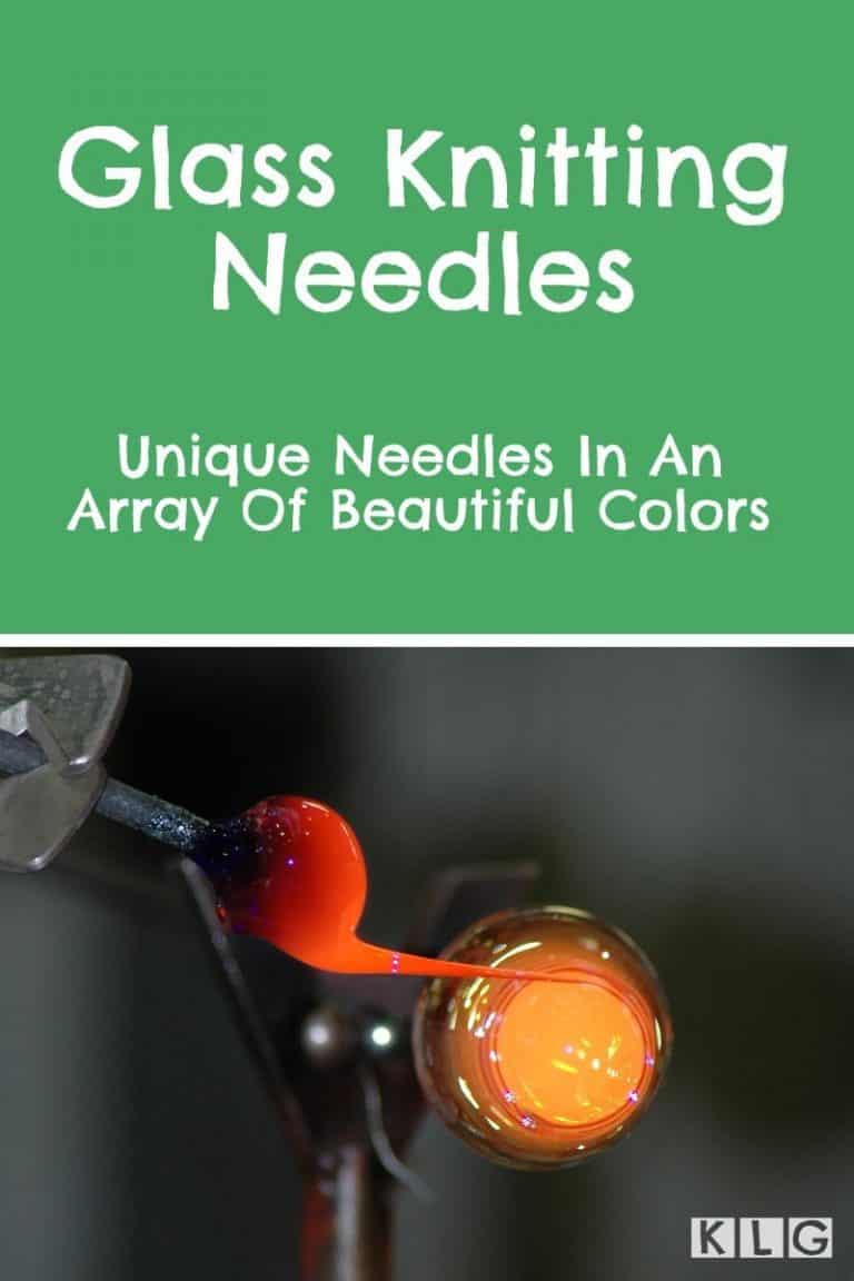Glass Knitting Needles Complete Buying Guide & Reviews