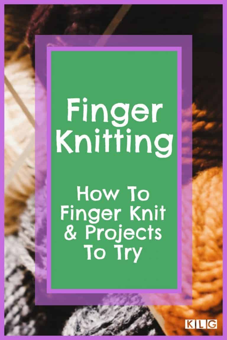 Finger Knitting - How To Finger Knit &amp; Projects To Try