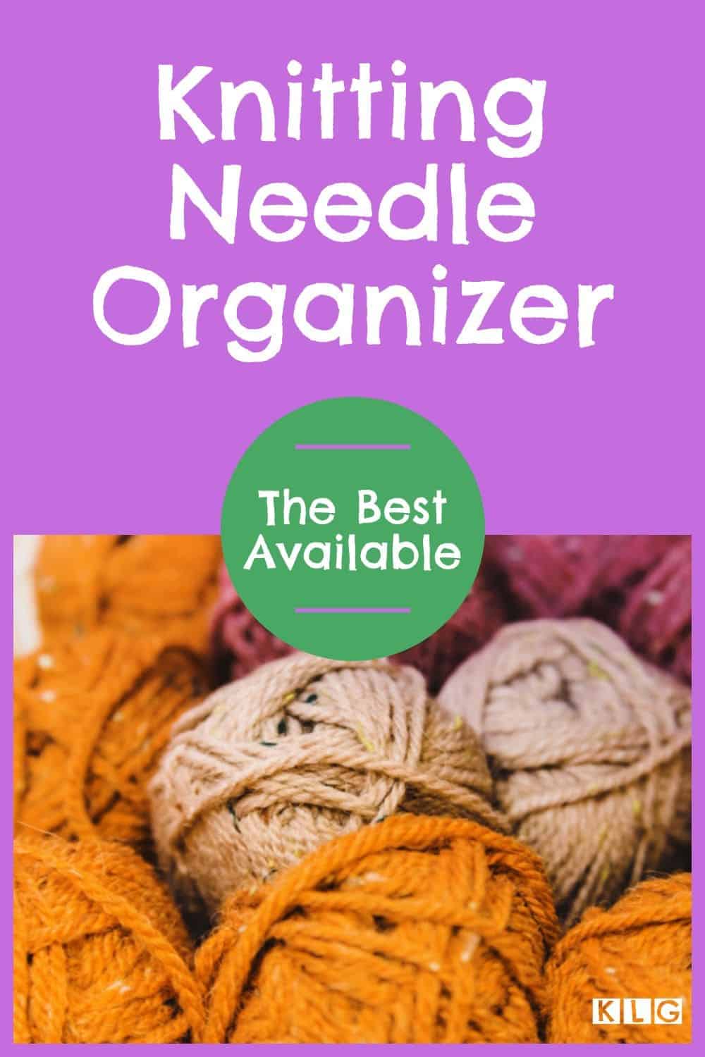 Knitting Needle Organizer Keep Your Knitting Needles Tidy!