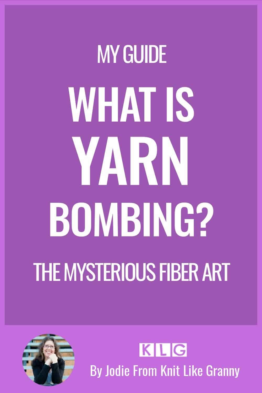 Yarn Bombing What Is It? The Mysterious Fiber Artist's Graffiti