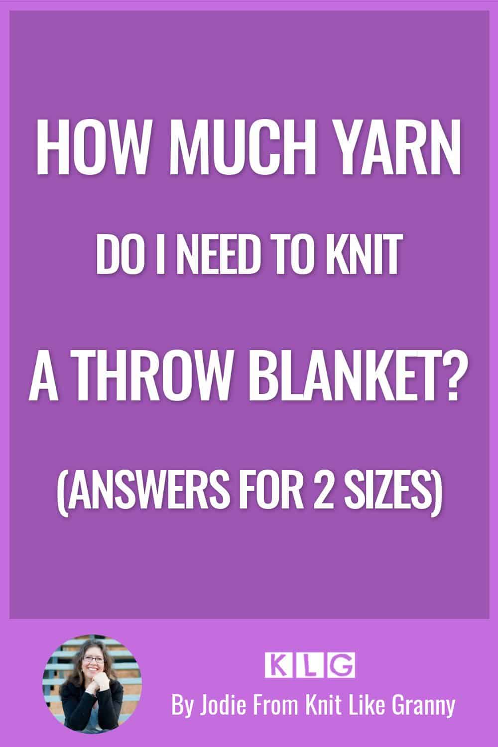 How Much Yarn For A Throw Blanket (Answers For 2 Sizes)