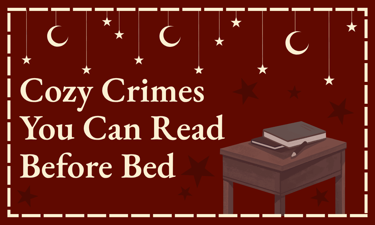 Cozy Crimes You Can Read Before Bed — illustration of books on a bedside table beneath hanging moons and stars on a deep red background.